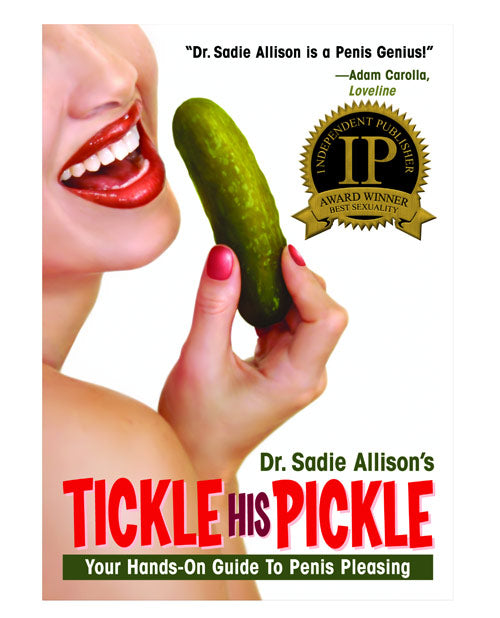 Tickle His Pickle Hands On Guide To Penis Pleasing Book