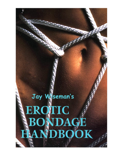 Erotic Bondage Handbook for Sensational Sex Advice