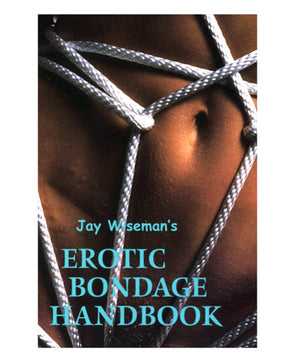 Erotic Bondage Handbook for Sensational Sex Advice